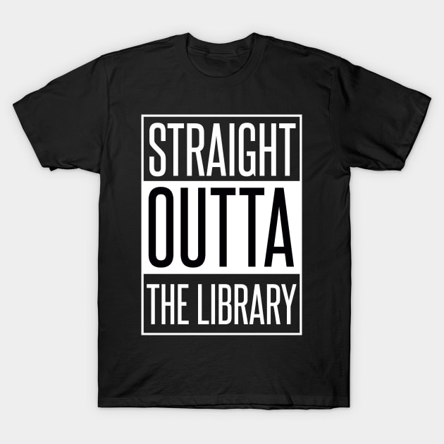 STRAIGHT OUTTA THE LIBRARY T-Shirt by xaviertodd